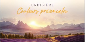 Croisière aux couleurs provençales 